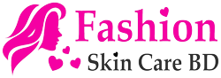 Fashion Skin Care BD